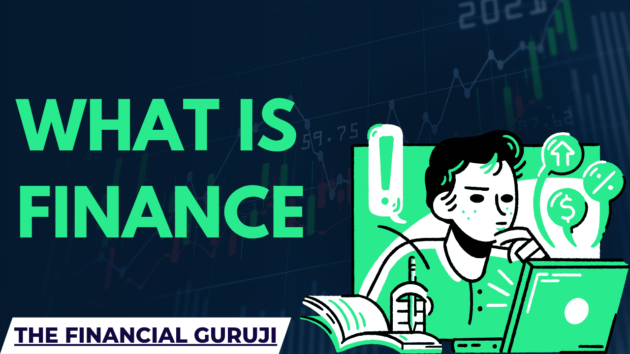 WHAT IS FINANCE